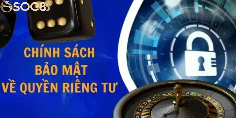 Chính sách bảo mật SOC88 an toàn tuyệt đối cho hội viên Chính sách bảo mật SOC88 an toàn tuyệt đối cho hội viên