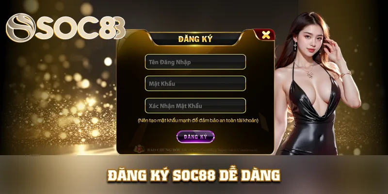 Đăng ký SOC88 dễ dàng Đăng ký SOC88 dễ dàng