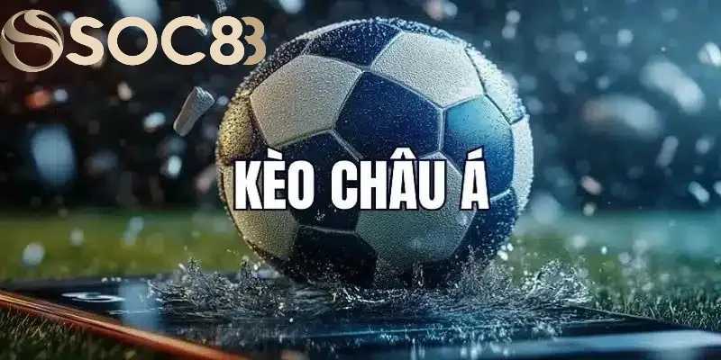 Kèo Châu Á được người chơi yêu thích tham gia Kèo Châu Á được người chơi yêu thích tham gia